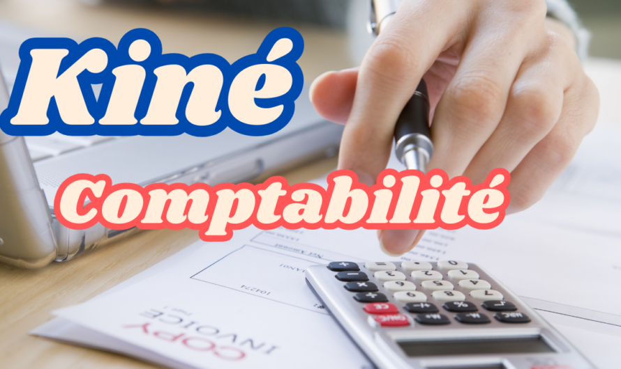 Comment préparer sa comptabilité quand on est kiné ?